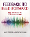 Feedback to Feed Forward
