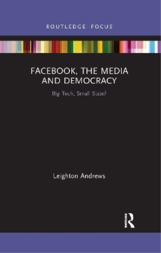 Facebook, the Media and Democracy