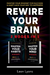 Rewire Your Brain