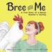 Bree and Me