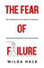 The fear of failure