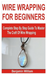 Wire Wrapping for Beginners