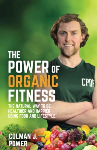 The Power of Organic Fitness
