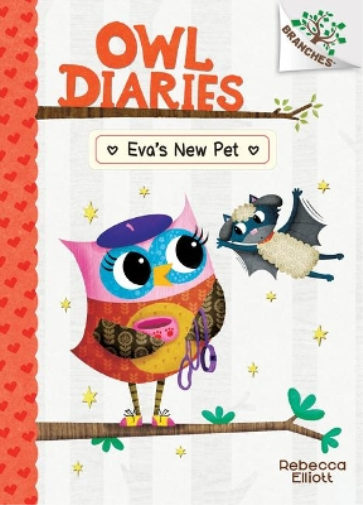Eva's New Pet: A Branches Book (Owl Diaries #15)