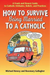 How to Survive Being Married to a Catholic