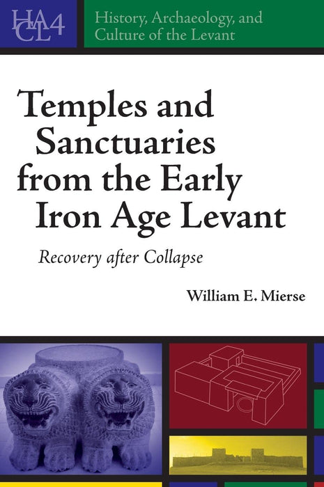 Temples and Sanctuaries from the Early Iron Age Levant