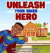 Unleash Your Inner Hero