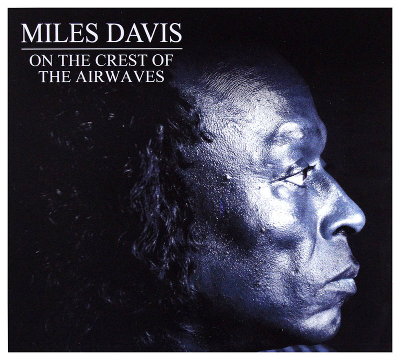 Miles Davis: On The Crest Of The Airwaves