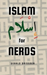 Islam for Nerds
