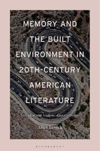 Memory and the Built Environment in 20th-Century American Literature