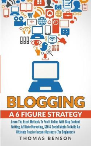 Blogging: A 6-Figure Strategy