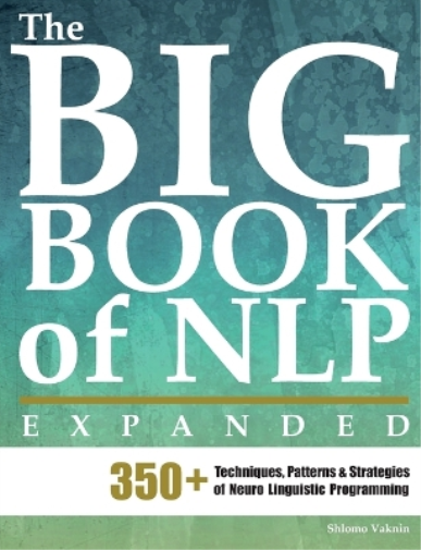 The Big Book of NLP, Expanded