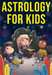 Astrology for Kids