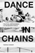 Dance in Chains