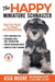 The Happy Miniature Schnauzer