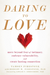 Daring to Love