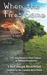When The Fires Come