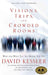 Visions, Trips And Crowded Rooms