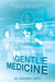Gentle Medicine
