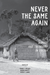 Never the Same Again