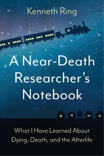 A Near-Death Researcher's Notebook