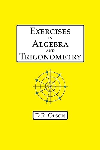 Exercises in Algebra and Trigonometry