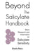 Beyond the Salicylate Handbook