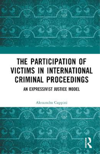 The Participation of Victims in International Criminal Proceedings