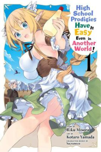 High School Prodigies Have It Easy Even in Another World!, Vol. 1