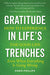 Gratitude in Life's Trenches
