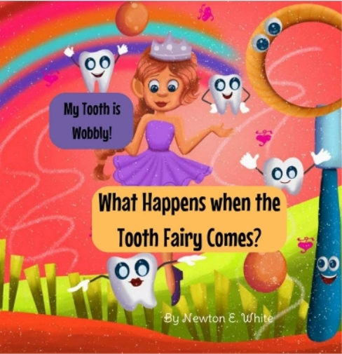 My Tooth is Wobbly! What happens when the Tooth Fairy comes?