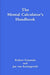 The Mental Calculator's Handbook