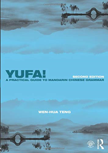 Yufa! A Practical Guide to Mandarin Chinese Grammar
