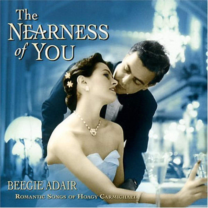 The Nearness Of You
