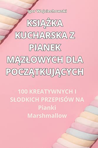 KsiĄŻka Kucharska Z Pianek MĄzlowych Dla PoczĄtkujĄcych