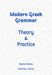 Modern Greek Grammar Theory and Practice