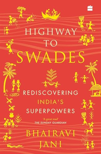 Highway To Swadesrediscovering Indias Su