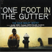 One Foot in the Gutter