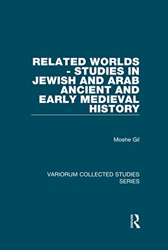 Related Worlds - Studies in Jewish and Arab Ancient and Early Medieval History
