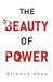 The Beauty of Power
