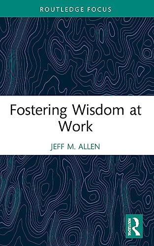 Fostering Wisdom at Work