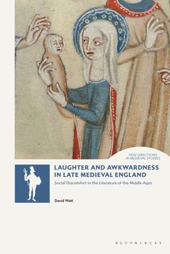 Laughter and Awkwardness in Late Medieval England