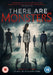 There Are Monsters