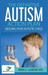 The Definitive Autism Action Plan