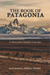 The Book of Patagonia