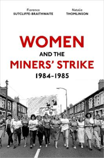 Women and the Miners' Strike, 1984-1985