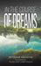 In the Course of Dreams