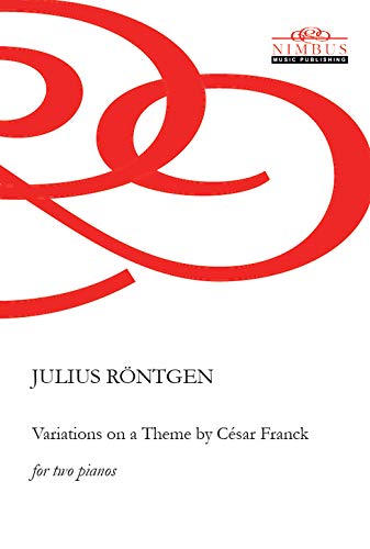 Röntgen: Variations on a Theme by Cesar Franck