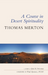 A Course in Desert Spirituality
