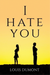 I Hate You